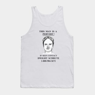 This Man Is A Pervert - Contact Dwight Schrute Tank Top